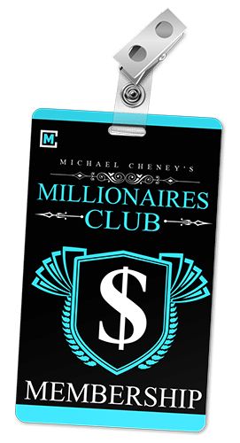 Michael Cheney's Millionaires Club